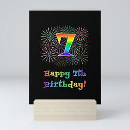 [ Thumbnail: 7th Birthday - Fun Rainbow Spectrum Gradient Pattern Text, Bursting Fireworks Inspired Background Mini Art Print ]