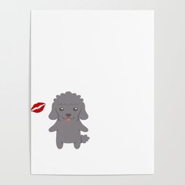 I Kissed A Poodle And I Liked It Cute Dog Kiss Gift Idea Poster
