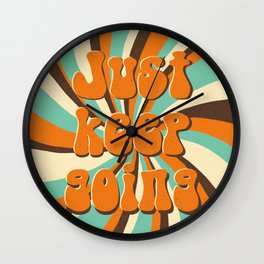 Just keep going- seventies Wall Clock