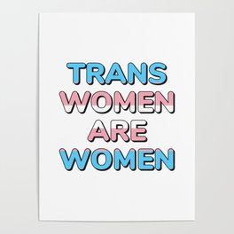 Trans women are women Poster