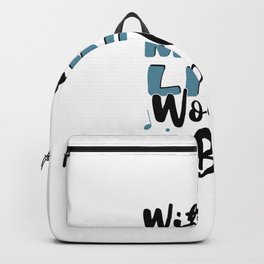 Without Music Backpack