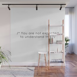 you are not expected to understand this Wall Mural