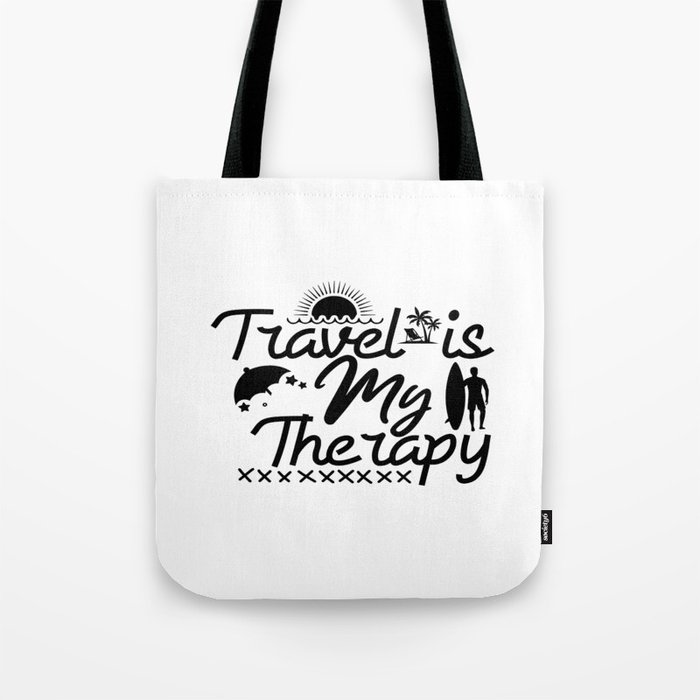 Travel Is My Therapy Tote Bag