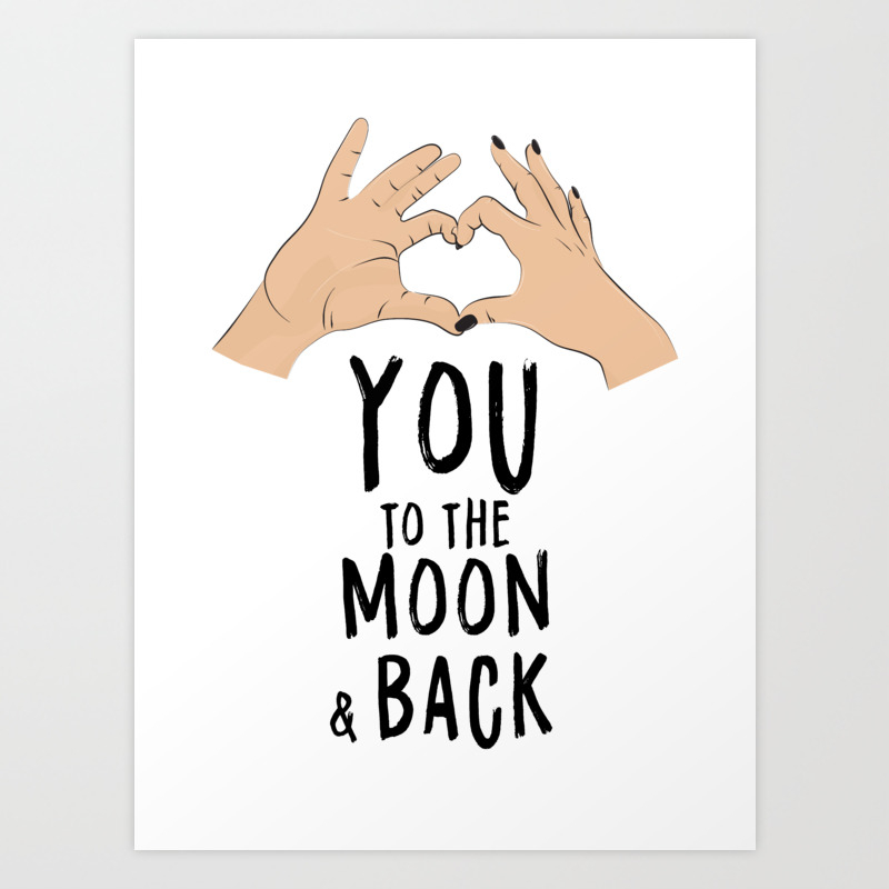 Love You To The Moon And Back Art Print By Milatoo Society6