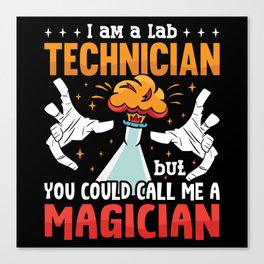 Lab Tech I Am A Lab Technician Laboratory Science Canvas Print