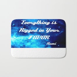Everything Is Rigged - Rumi Inspirational Quote Bath Mat | Lawofattraction, Meditation, Affirmation, Highvibes, Dormdecor, Love, Textstuff, Space, 2Sweet4Wordsdesigns, Blue 