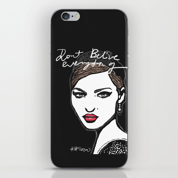 Don't believe everything  iPhone Skin