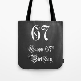 [ Thumbnail: Happy 67th Birthday - Fancy, Ornate, Intricate Look Tote Bag ]