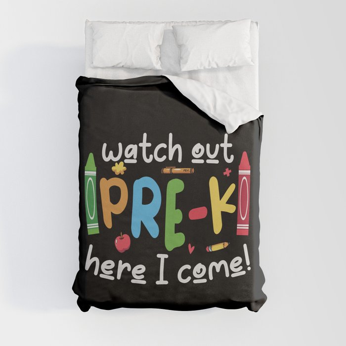 Watch Out Pre-K Here I Come Duvet Cover