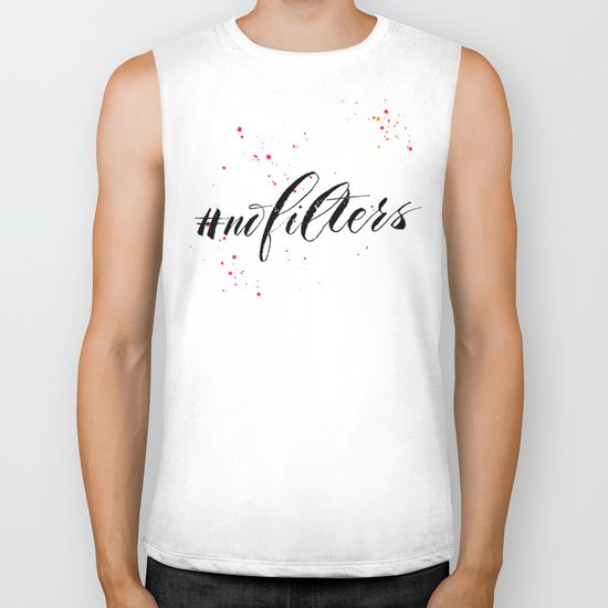 No filters needed Biker Tank