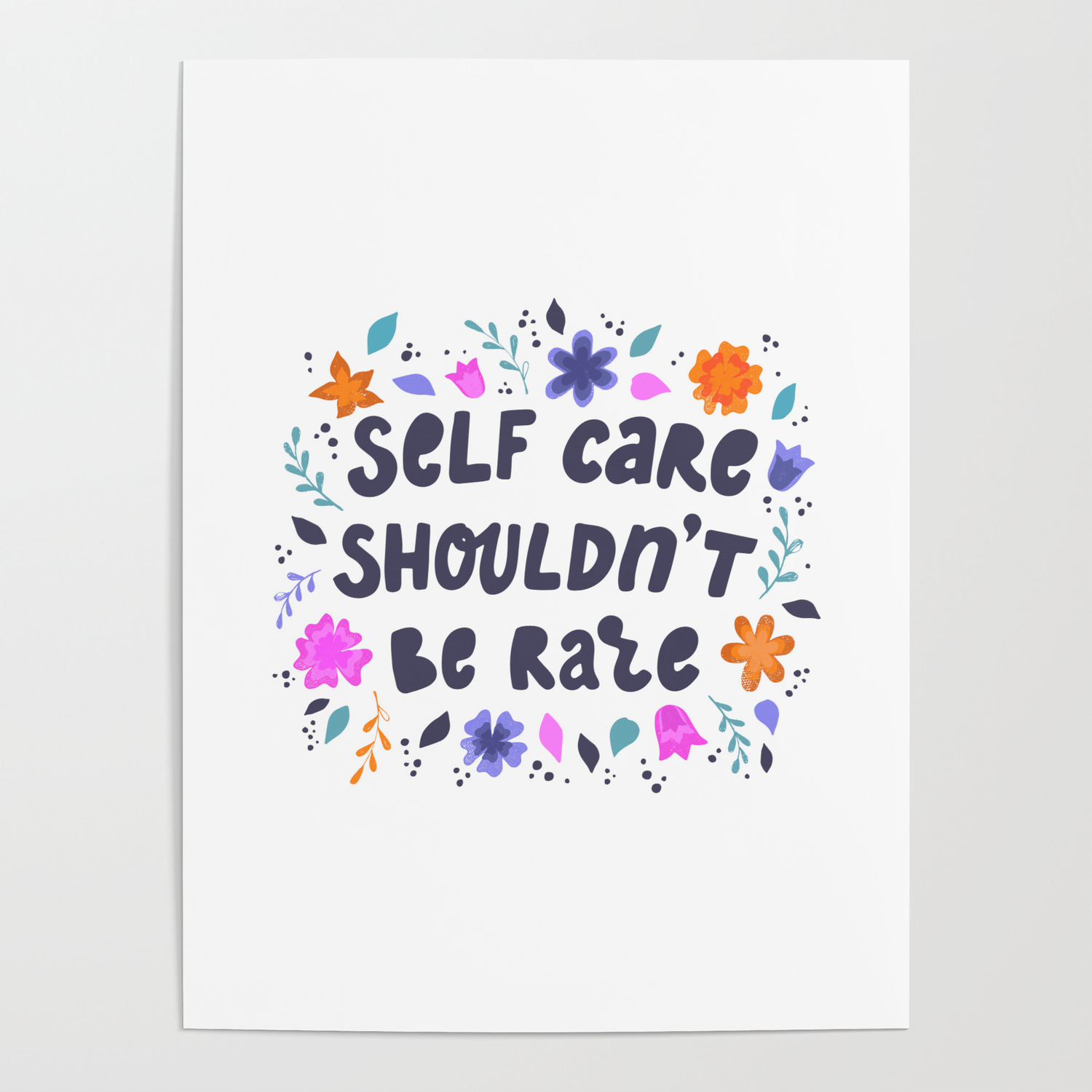 Self care shouldnt be rare - hand drawn quotes illustration. Funny humor.  Life sayings. Poster by The Life Quotes | Society6