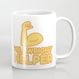 MILLWRIGHT HELPER - funny job gift Coffee Mug