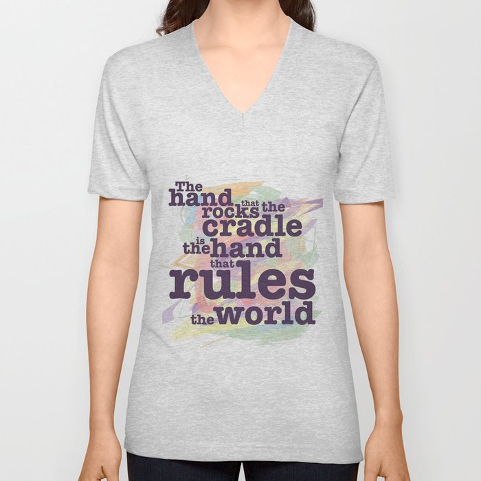 The Hand that Rocks the Cradle... V Neck T Shirt