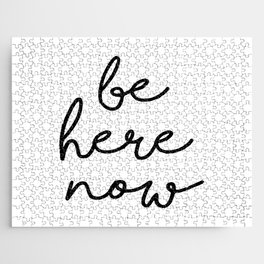 Spiritual Quote, Be Here Now Jigsaw Puzzle