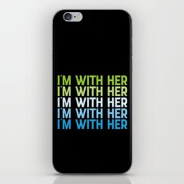I'm With Her Earth Day iPhone Skin