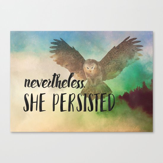 Nevertheless She Persisted Canvas Print