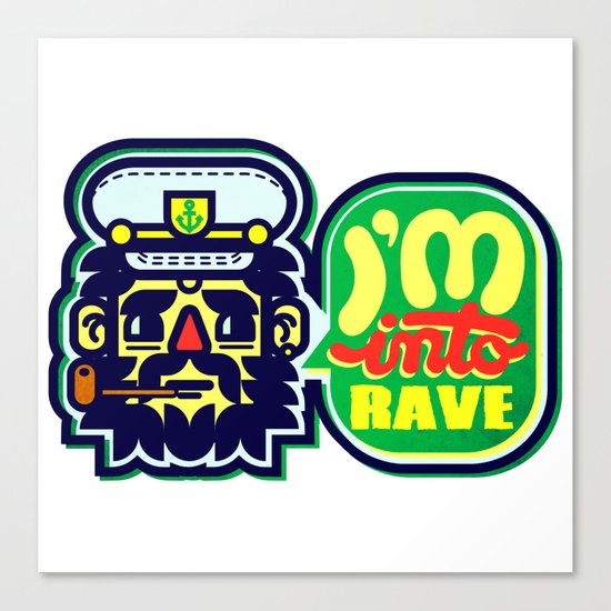 I'm Into Rave Canvas Print