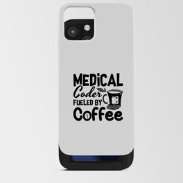 Medical Coder Fueled By Coffee Programmer Coding iPhone Card Case