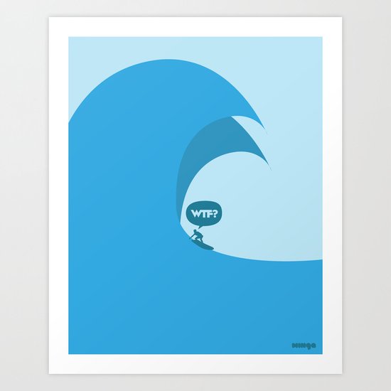 WTF? Surf! Art Print
