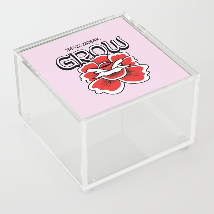 Bend, Break, Grow. Acrylic Box