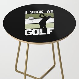 I Suck At Golf Side Table