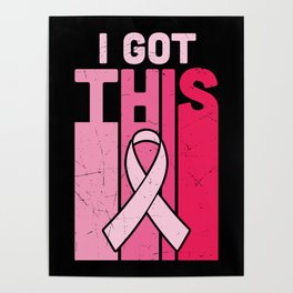 I Got This Breast Cancer Awareness Poster