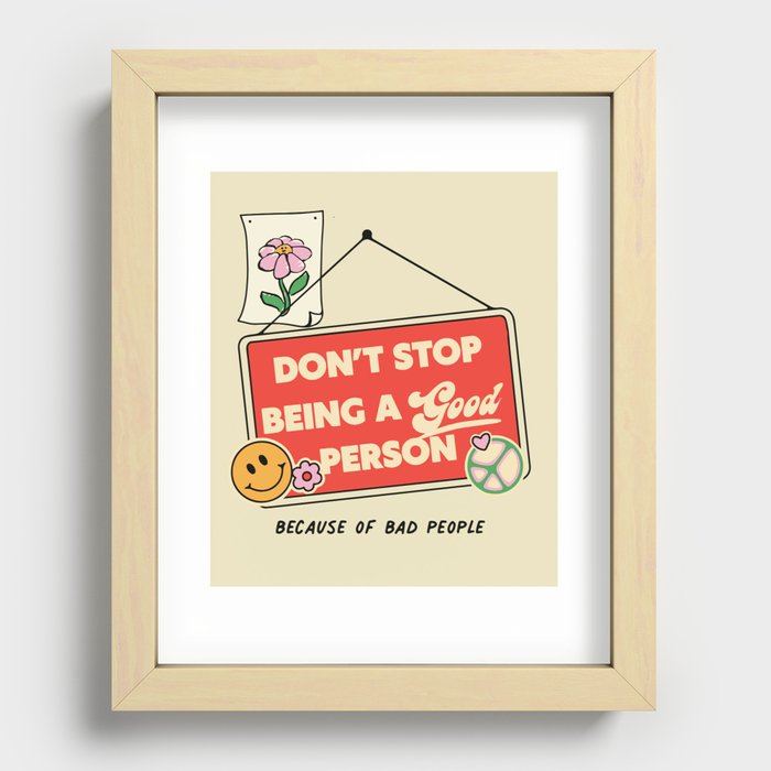 Be The Good Recessed Framed Print