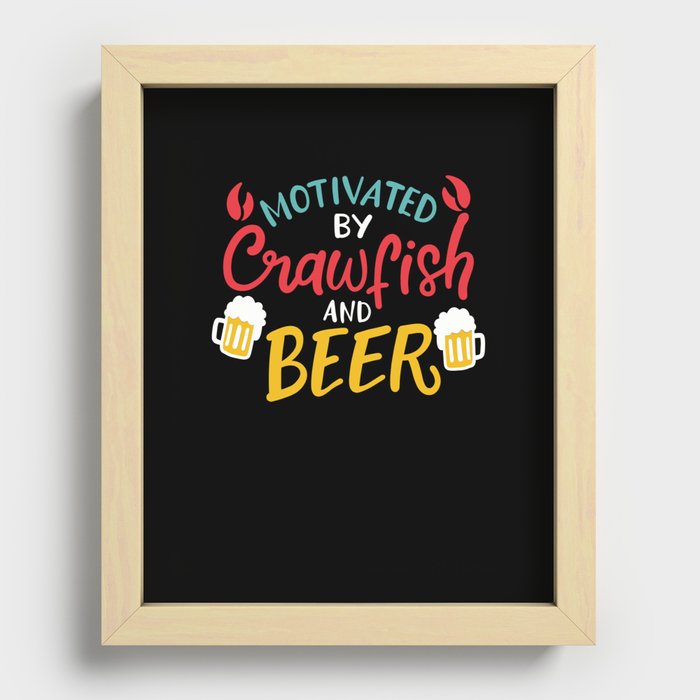 Motivated By Crawfish & Beer Recessed Framed Print