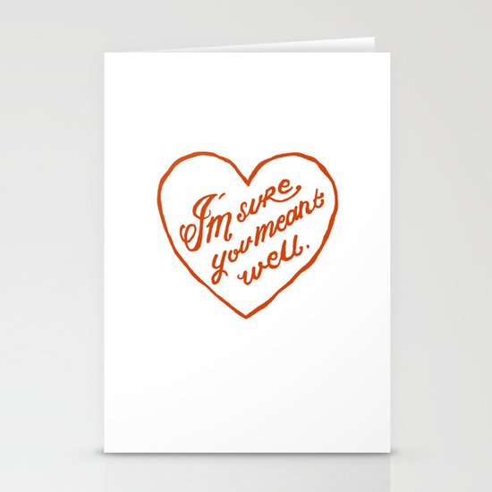 I'm Sure You Meant Well Stationery Cards
