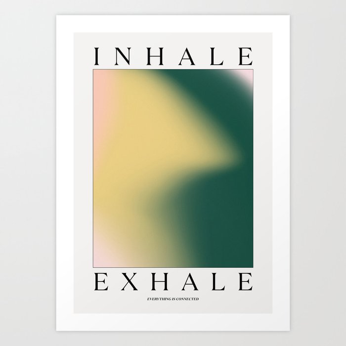 Breathe Art, Inhale Exhale - Green Art Print