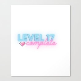 Level 17 Complete | 17th Birthday Gift Canvas Print