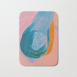 "May You Always Be The One Who Stays In Relentless Pursuit.." Bath Mat | Curated, Summer Tones, Digital, Teal Orange, Morganharpernichols, Typography, Acrylic, Abstract, Hopeful, Watercolor 