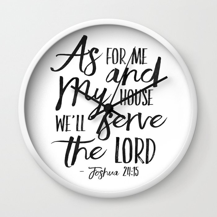 Joshua 24 15 As For Me And My House We Will Serve The Lord Bible