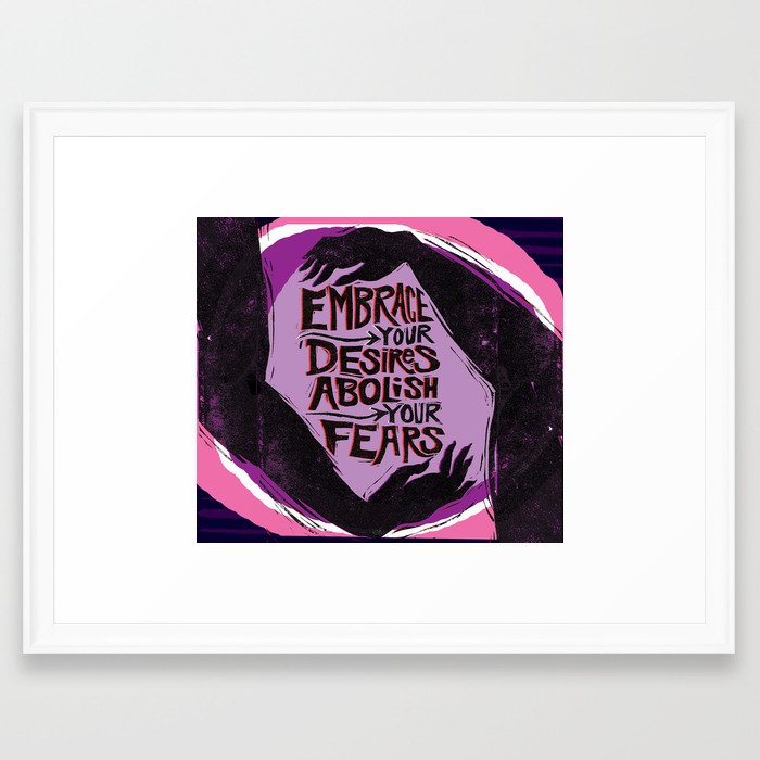 Embrace Your Desires Framed Art Print By Newjacktale Embrace Your Desires Framed Art Print By Newjacktale