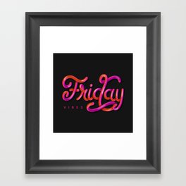 Friday Vibes Framed Art Print