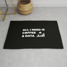 All I Need Is Coffee And Data Area & Throw Rug