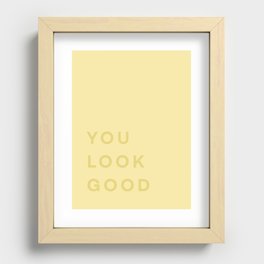 You Look Good - yellow Recessed Framed Print