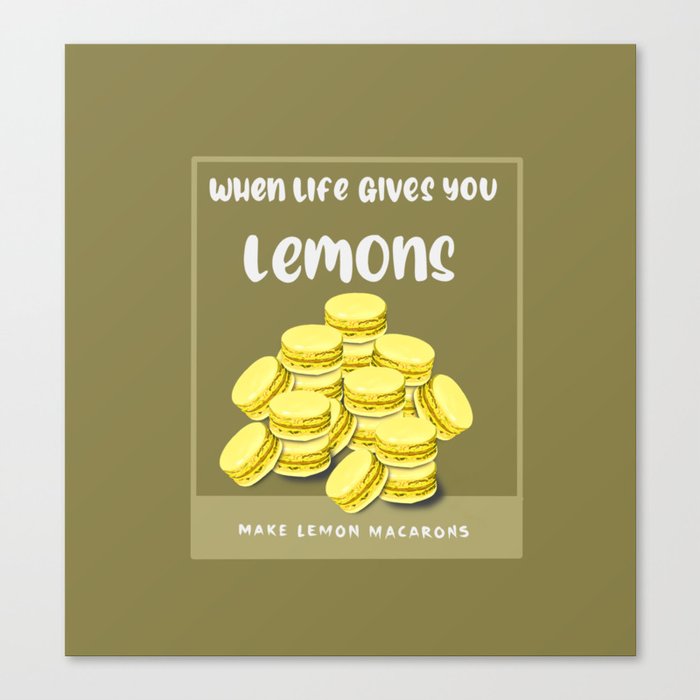 When life give you lemons  Canvas Print