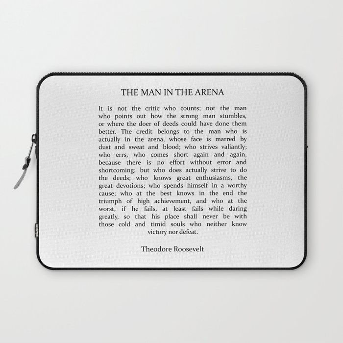 The Man In The Arena, Man In The Arena, Theodore Roosevelt Quote Laptop Sleeve