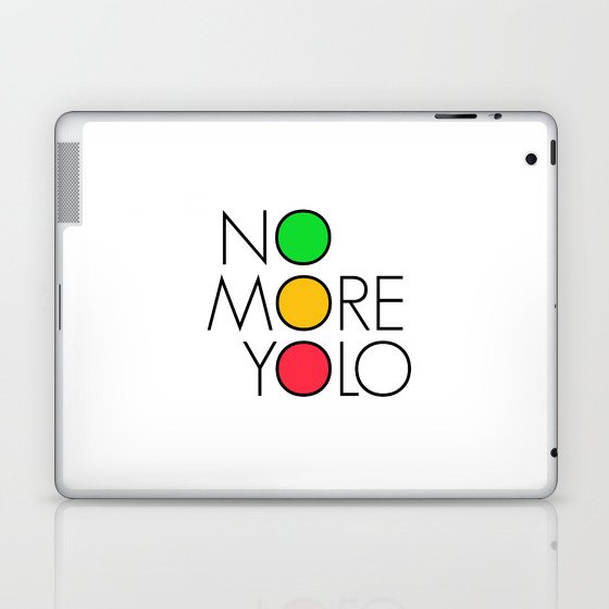 No more YOLO Laptop & iPad Skin
