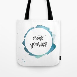 create yourself quote Tote Bag