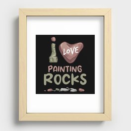 I Love Painting Rocks Stones Recessed Framed Print