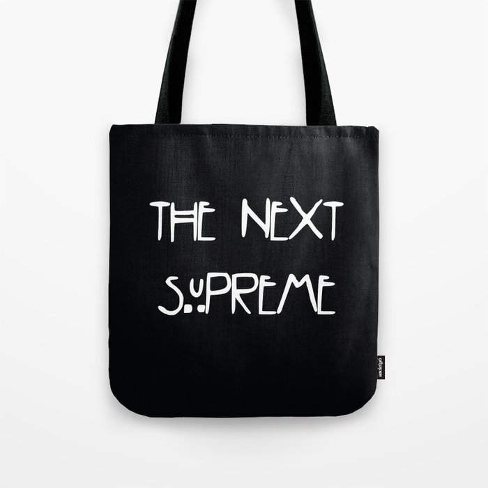 The Next Supreme Tote Bag