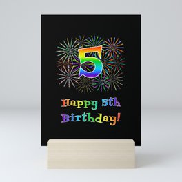 [ Thumbnail: 5th Birthday - Fun Rainbow Spectrum Gradient Pattern Text, Bursting Fireworks Inspired Background Mini Art Print ]