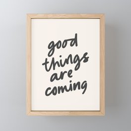 Good Things Are Coming Framed Mini Art Print
