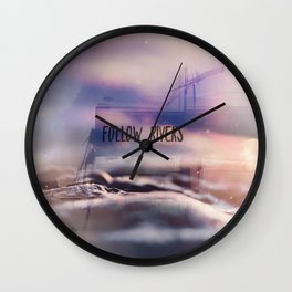 follow rivers Wall Clock