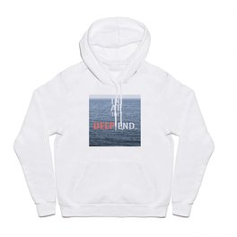Str8 in at the deep end. Hoody | Nature, Graphic Design, Photo, Typography 