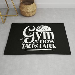 Gym Now, Tacos Later Motivation Quote on My Cheat Day Area & Throw Rug