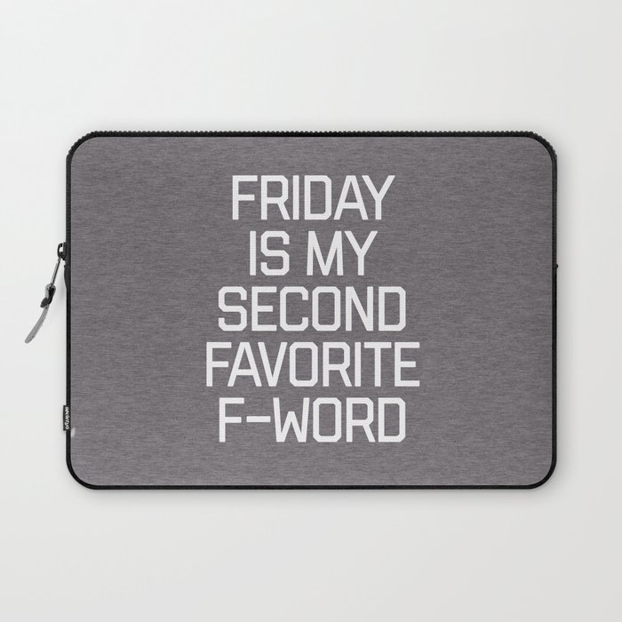 Favorite F-Word Funny Quote Laptop Sleeve