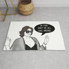 Be Cool Rug | Housewife, Newyork, Realitytv, Realhousewives, Uncool, Nyc, Becool, Ink Pen, Chic, Countess 